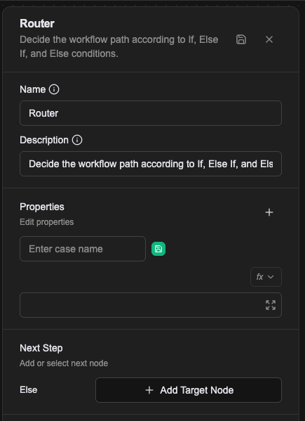 Router 的屬性面板:Properties 用來加 case,Next Step 只有一條 Else